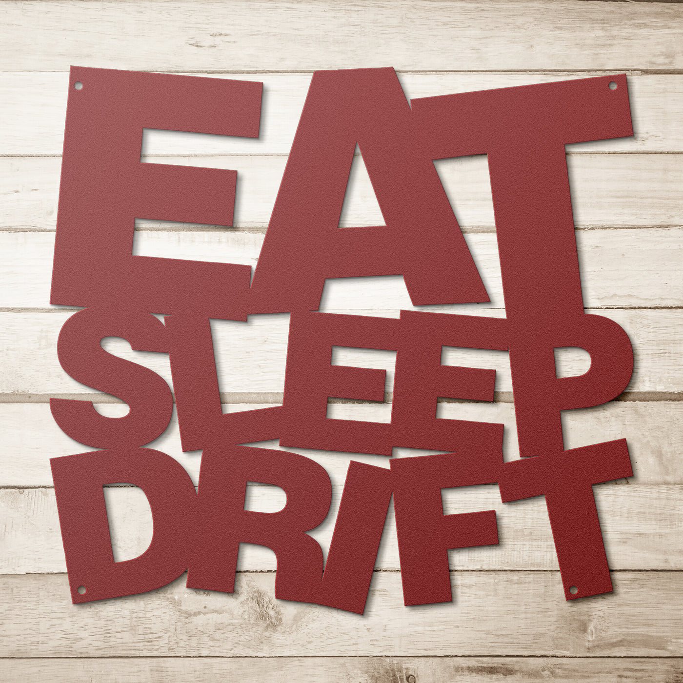 EAT SLEEP DRIFT Metal Wall Art