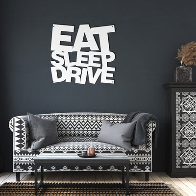EAT SLEEP DRIVE Metal Wall Art