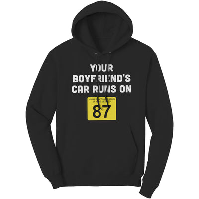 your-boyfriends-car-runs-on-87-hoodie-black