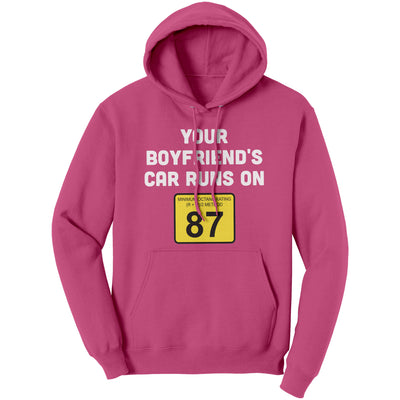 your-boyfriends-car-runs-on-87-hoodie-pink