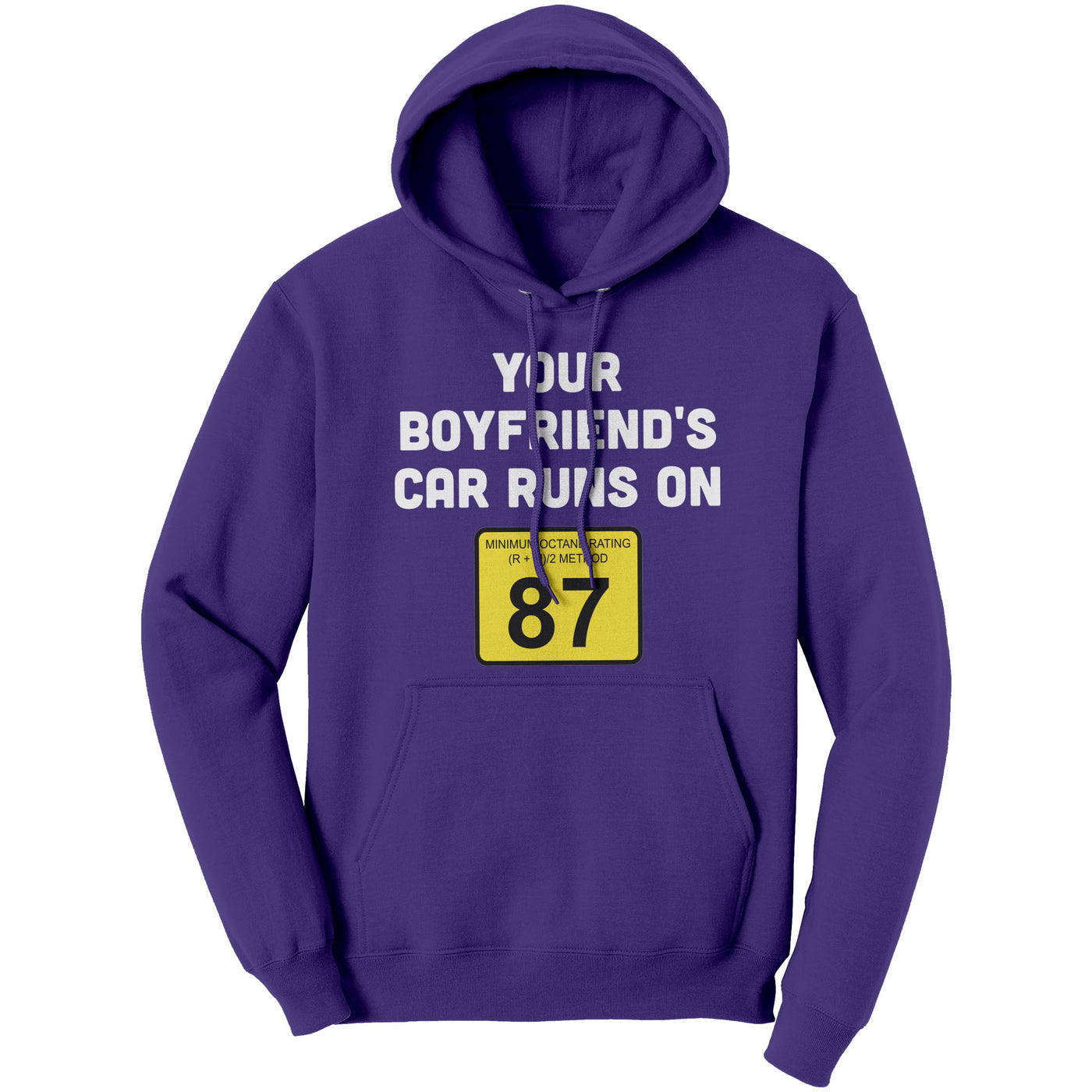 your-boyfriends-car-runs-on-87-hoodie-purple