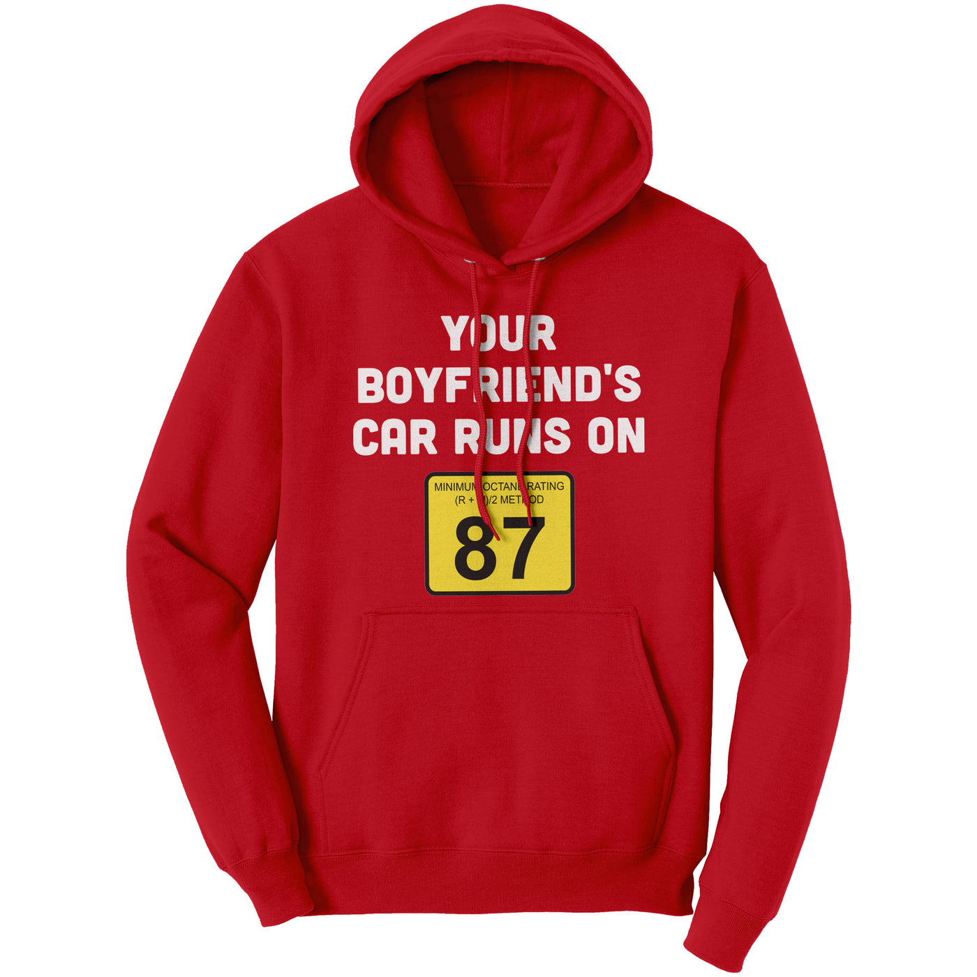 your-boyfriends-car-runs-on-87-hoodie-red