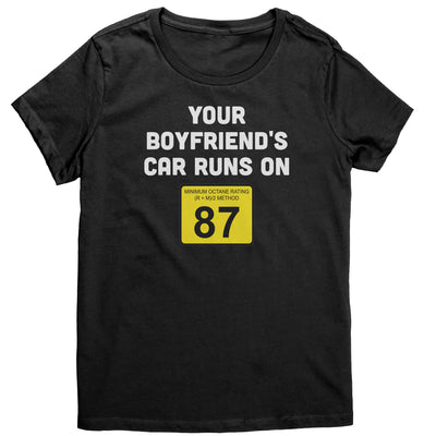 your-boyfriends-car-runs-on-87-womens-shirt-black