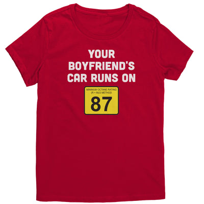 your-boyfriends-car-runs-on-87-womens-shirt-red